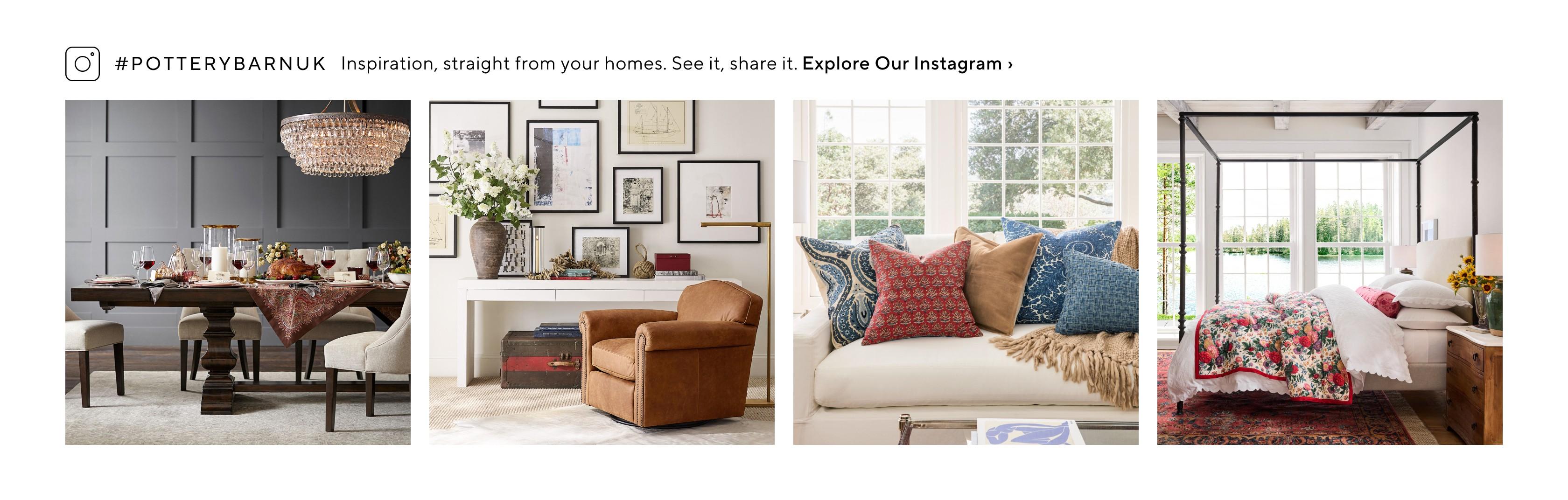 #POTTERYBARNUK Inspiration, straight from your homes. See it, share it. Explore Our Instagram
