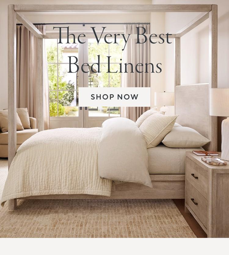 The Very Best Bed Linens. Shop now.